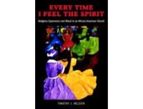 Livro every time i feel the spirit de timothy nelson (inglês)