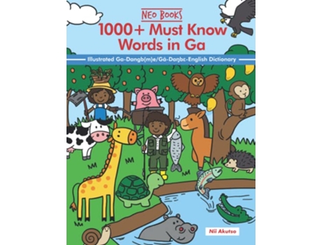 Livro 1000 Must Know words in Ga An Illustrated GaDangbmeGãDa?b? English Dictionary Must Know Words in Ghanaian Languages de Nii Akutso (Inglês)