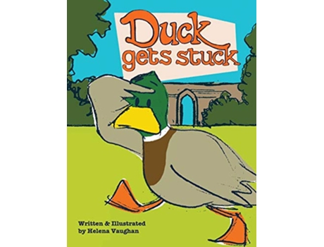 Livro Duck Gets Stuck de Helena Vaughan (Inglês)