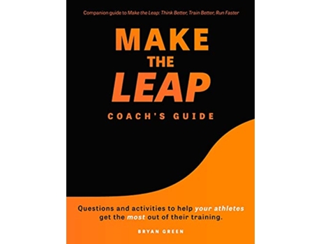 Livro Make the Leap Coachs Guide Questions and Activities to Help Your Athletes Get the Most Out of Their Training de Bryan Green (Inglês)