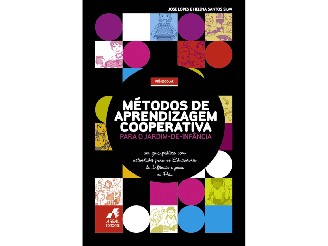 Livro Métodos De Aprendizagem Cooperativa Para O Jardim-de-infância De José Lopes (português)