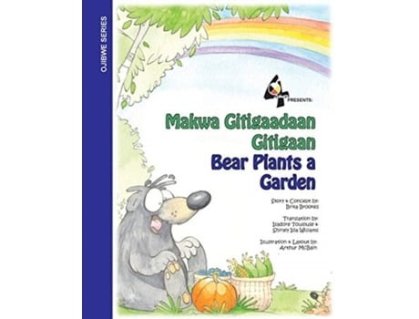 Livro Bear Plants A Garden Makwa Gitigaadaan Gitigaan Makwa Gitigaadaan Gitigaan Bear in the Northwoods Ojibwa Edition de Brita Brookes