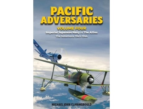 Livro pacific adversaries - volume four de michael claringbould (inglês)