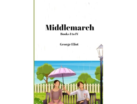 Livro Middlemarch Books I to IV de George Eliot (Inglês)
