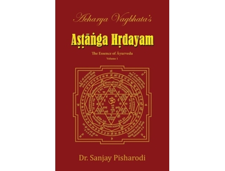 Livro Acharya Vagbhatas Astanga Hridayam Vol 1 De Dr Sanjay Pisharodi (inglês)