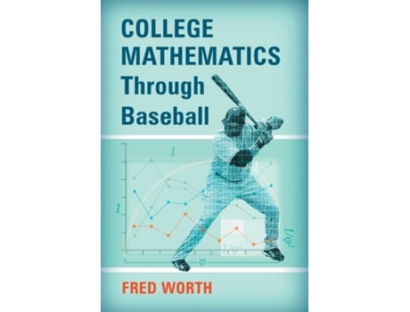 Livro College Mathematics Through Baseball Fred Worth (Inglês)