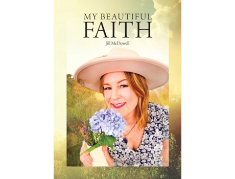 Livro My Beautiful Faith de Jill McDowell (Inglês)