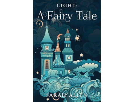 Livro Light A Fairy Tale de Sarah Allen (Inglês)