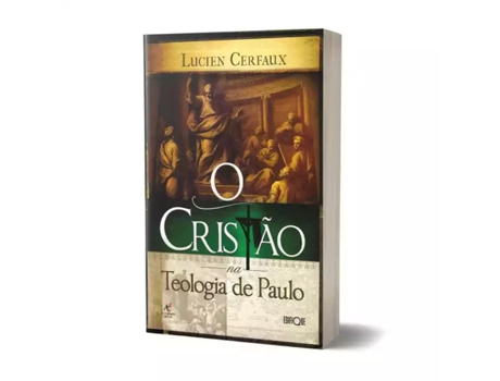 Livro O Cristão Na Teologia De Paulo De Lucien Cerfaux (português Do Brasil)
