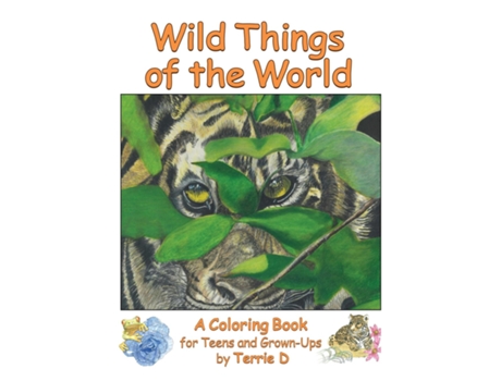 Livro Wild Things of the World de Terrie D Weller (Inglês)