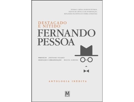Fernando Pessoa - Destacado e Nítido - Antologia Inédita