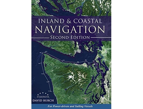 Livro Inland and Coastal Navigation For Powerdriven and Sailing Vessels 2nd Edition de David Burch (Inglês)