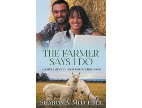 Livro The Farmer Says I Do De Sharon A Mitchell (inglês)