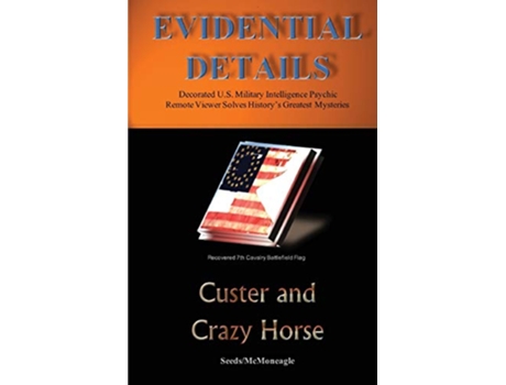 Livro Custer and Crazy Horse Evidential Details Mystery Series de Seeds McMoneagle (Inglês)
