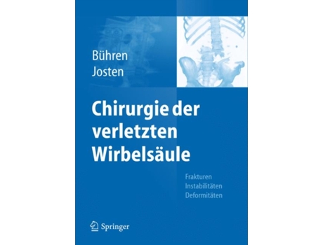 Livro chirurgie der verletzten wirbelsaule de edited by volker b hren , edited by christoph josten (alemão)
