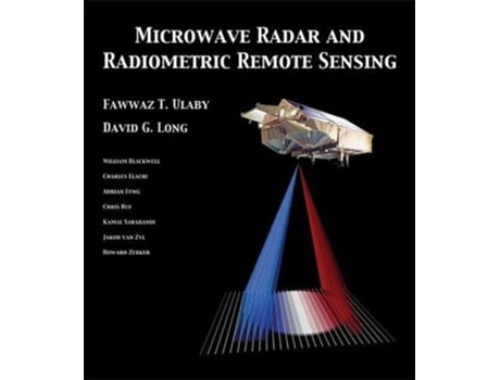 Livro Microwave Radar and Radiometric Remote Sensing de Fawwaz T Ulaby e David G Long (Inglês - Capa Dura)