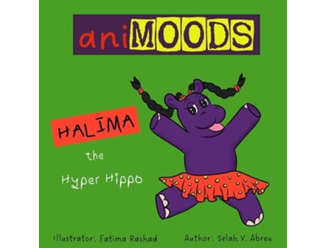 Livro Animoods Halima the Hyper Hippo de Selah V Abreu (Inglês)