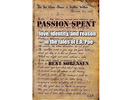 Livro Passion Spent Love, Identity, And Reason In The Tales Of E.a. Poe De Bent Sørensen (inglês)