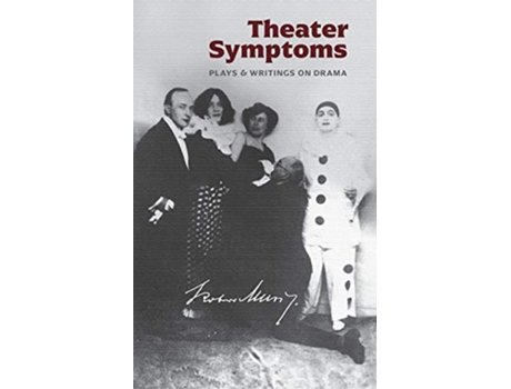 Livro Theater Symptoms Plays and Writings on Drama de Robert Musil (Inglês)