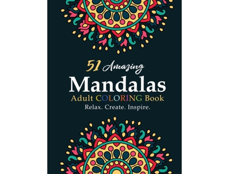 Livro Mandala Coloring Book For Beginners Inspiration Begets Creation That Brings About Relaxation De Tina Riley (inglês)
