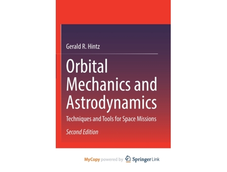 Livro Orbital Mechanics and Astrodynamics de Hintz Gerald R Hintz (Inglês)