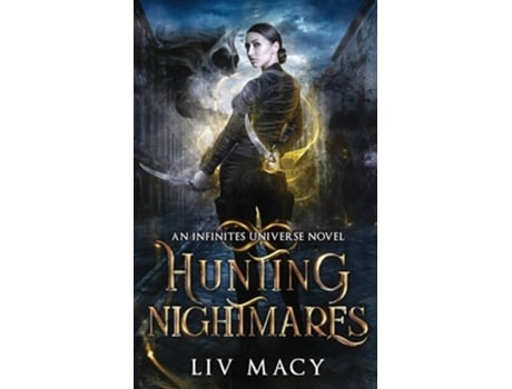 Livro Hunting Nightmares An Infinites Universe Novel de Liv Macy (Inglês)