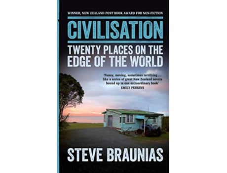 Livro Civilisation Twenty Places on the Edge of the World de Steve Braunias (Inglês)