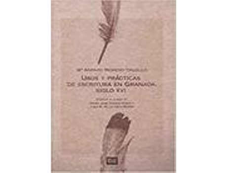 Livro Usos Y Practicas De Escritura En Granada Siglo XVI de Moreno Maria