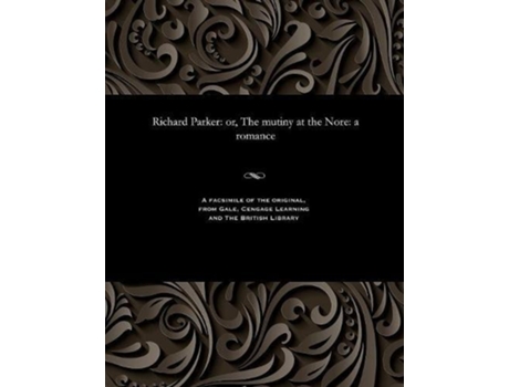 Livro Richard Parker or The mutiny at the Nore a romance de Thomas Peckett Prest (Inglês)