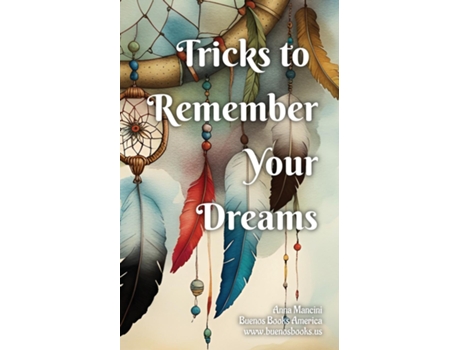 Livro Tricks to Remember Your Dreams Why you dont remember your dreams and how to dream again de Anna Mancini (Inglês)