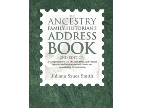 Livro The Ancestry Family Historians Address Book de Juliana Szucs Smith (Inglês)