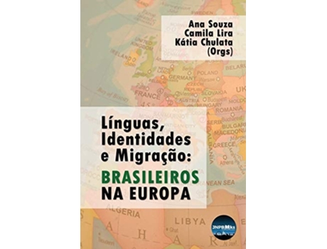 Livro Línguas, Identidades E Migração Brasileiros Na Europa. De Ana Souza, Camila Lira Et Al. (português)