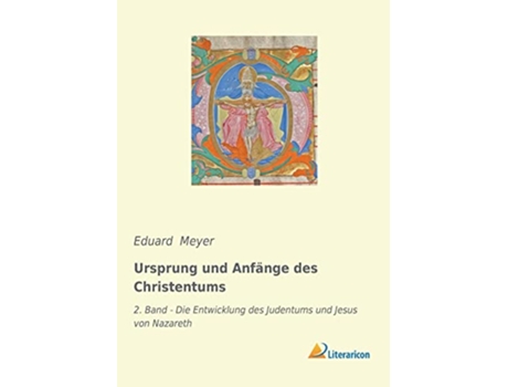 Livro Ursprung und Anfänge des Christentums 2 Band Die Entwicklung des Judentums und Jesus von Nazareth German Edition de Eduard Meyer (Alemão)