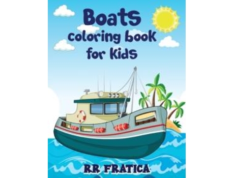 Livro Boats Coloring Book For Kids De Fratica, R Et Al. (inglês)