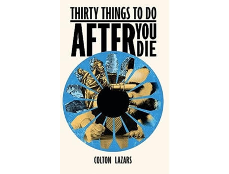 Livro Thirty Things To Do After You Die de Colton Lazars (Inglês - Capa Dura)