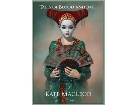 Livro Tales Of Blood And Ink De Kate Macleod (inglês)