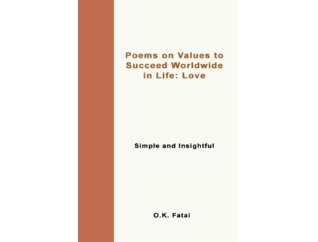 Livro Poems on Values to Succeed Worldwide in Life - Love Simple and Insightful de OK Fatai (Inglês)