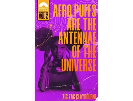 Livro Afro Puffs Are the Antennae of the Universe de Zig Zag Claybourne (Inglês)
