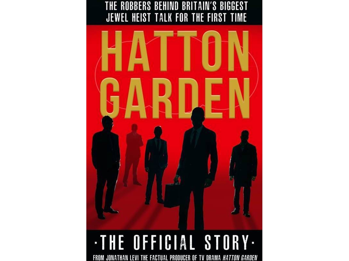 Livro Hatton Garden The Inside Story de Jonathan Levi (Inglês)