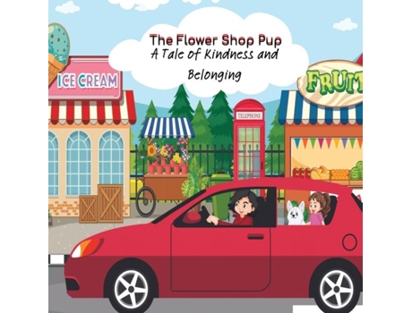 Livro The Flower Shop Pup A Tale of Kindness and Belonging de Maria Ramirez (Inglês)