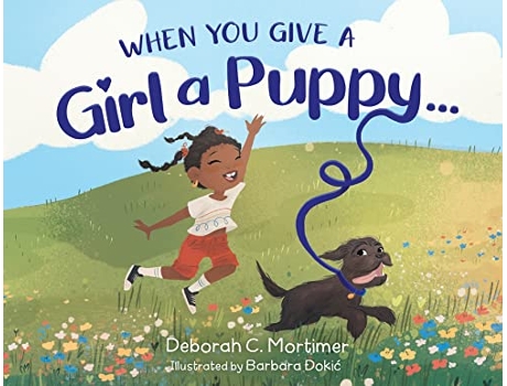 Livro When You Give a Girl a Puppy de Deborah C Mortimer (Inglês)