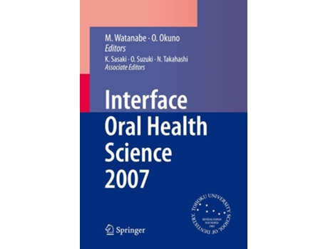 Livro Interface Oral Health Science 2007 de K Sasaki (Inglês)