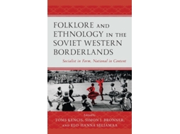 Livro Folklore And Ethnology In The Soviet Western Borderlands De Toms Ķ, Encis Et Al. (inglês - Capa Dura)