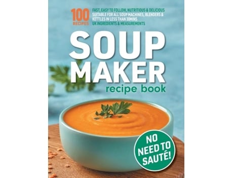 Livro Soup Maker Recipe Book de Sophia Hobbs (Inglês)