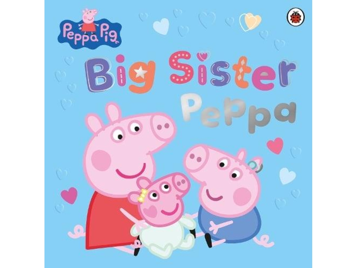 Livro Peppa Pig Big Sister Peppa de Peppa Pig (Inglês)