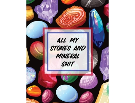 Livro All My Stones And Minerals Shit De Paige Cooper (inglês)