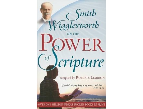Livro smith wigglesworth on the power of scripture de smith wigglesworth (inglês)