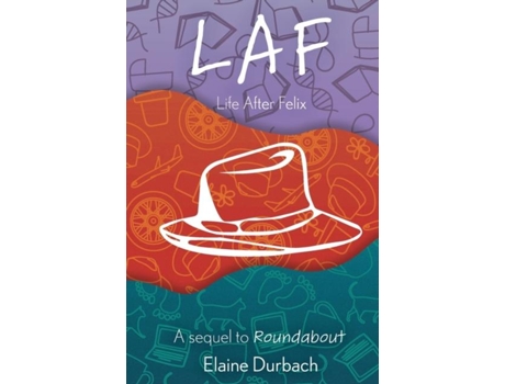Livro LAF - Life After Felix A Sequel to Roundabout de Elaine Durbach (Inglês)