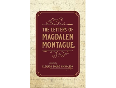 Livro The Letters of Magdalen Montague de Eleanor Bourg Nicholson (Inglês)