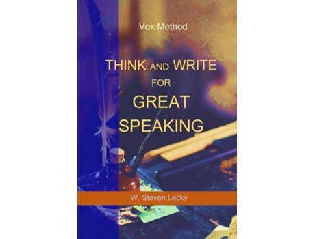Livro Think And Write For Great Speaking de W Steven Lecky (Inglês)